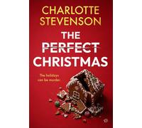 The Perfect Christmas A chilling and twisted festive domestic thriller - Charlotte Stevenson - Bloodhound Books - ebook (ePub) - Livre