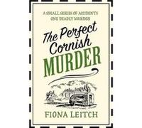 Fiona Leitch – The Perfect Cornish Murder – Broché