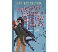 The Perfect Crimes of Marian Hayes: A Novel