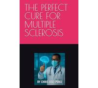 THE PERFECT CURE FOR MULTIPLE SCLEROSIS