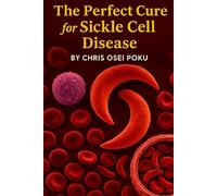 The Perfect Cure for Sickle Cell Disease