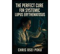 The Perfect Cure for Systemic Lupus Erythematosus