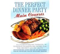 The Perfect Dinner Party - Main Courses