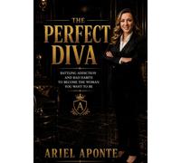 THE PERFECT DIVA: A Journey from Darkness to Destiny