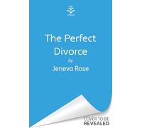 The Perfect Divorce: The gripping #1 New York Times bestseller that everyone's talking about