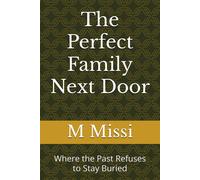 The Perfect Family Next Door: Where The Past Refuses To Stay Buried