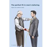 The Perfect Fit In Men's Tailoring: Adjust your patterns easily