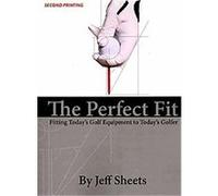 The Perfect Fit Jeffrey D. Sheets (Auteur)