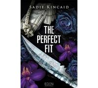 The Perfect Fit - Sadie Kincaid - Eden Eds - broché - Roman