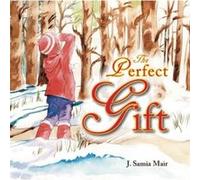 The Perfect Gift by J. Samia Mair Mair, J. Samia (Auteur)
