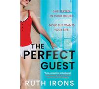 The Perfect Guest: An addictive psychological thriller