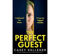 The Perfect Guest: An utterly compelling, page-turning, dark psychological thriller