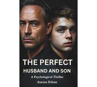 The Perfect Husband and Son: A Psychological Thriller