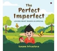 The Perfect Imperfect: Loving What Makes Us Special