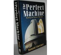 The Perfect Machine: The Building the Palomar Telescope