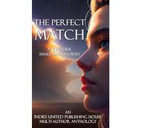 The Perfect Match: and other small bites stories