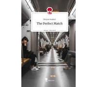 The Perfect Match. Life Is A Story - Story.One