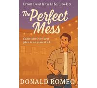 The Perfect Mess: Sometimes the best plan is no plan at all