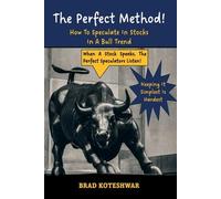 The Perfect Method: How To Speculate In Stocks In A Bull Trend