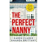 The Perfect Nanny by Amanda Brittany Paperback Book Amanda Brittany (Auteur)