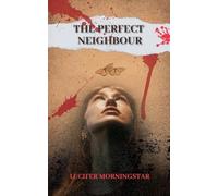 The Perfect Neighbor