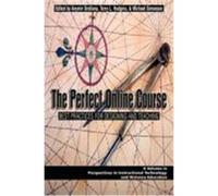 The Perfect Online Course: Best Practices for Designing and Teaching (PB)