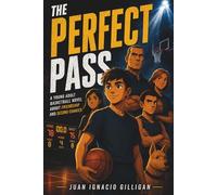 THE PERFECT PASS: A Young Adult Basketball Novel About Friendship and Second Chances