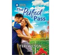 The Perfect Pass - Teri Wilson - Harlequin Special Edition - ebook (ePub) - Livre