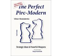 The Perfect Pirc-Modern - New Edition 10 Years Later