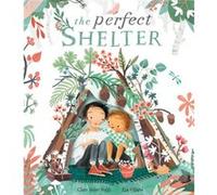 The Perfect Shelter by Clare Helen Welsh Clare Helen Welsh (Auteur)