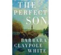 The Perfect Son (Paperback) Barbara Clayp White, (Auteur)