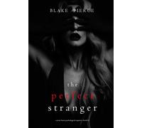 The Perfect Stranger (A Jessie Hunt Psychological Suspense Thriller-Book Forty-Three) - Blake Pierce - Blake Pierce - ebook (ePub) - Livre
