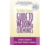 The Perfect Stranger's Guide To Wedding Ceremonies