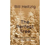 The Perfect Tree: Father Time and the Perfect Christmas Tree