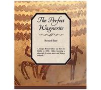 The Perfect Wagnerite