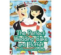 The Perfect Wedding Cake And Buffet