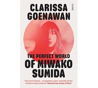 The Perfect World of Miwako Sumida: a novel of modern Japan