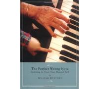 The Perfect Wrong Note: Learning to Trust Your Musical Self