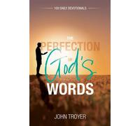 The Perfection of God's Words 100 Daily Devotionals - John Troyer - Word Alive Press - ebook (ePub) - Livre