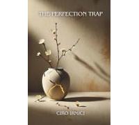 The Perfection Trap: Unlock The Beauty Of Imperfection - Special Edition