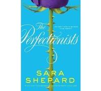 The perfectionists Sara Shepard (Auteur)