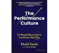 The Performance Culture – Go Beyond Buzzwords to Lead Teams That Win – Wiley-VCH