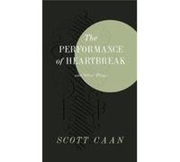 The Performance Of Heartbreak And Other Plays (Paperback) Scott Caan, Val Lauren, Robert C Carnegie (Auteur)