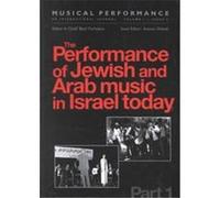 The Performance of Jewish and Arab Music in Israel Today