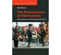 The Performance of Nationalism: India, Pakistan, and the Memory of Partition (Cambridge Studies in Modern Theatre) - [Version Originale] Inconnu (Auteur)