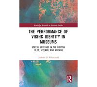 The Performance of Viking Identity in Museums