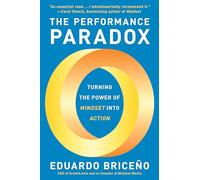 Le paradoxe de la performance – Transformer le pouvoir de l'état d'esprit en action – Random House