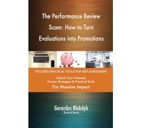 The Performance Review Scam: How to Turn Evaluations into Promotions