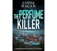 The Perfume Killer: a gripping murder mystery set in Belfast