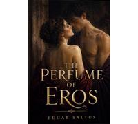 The Perfume of Eros